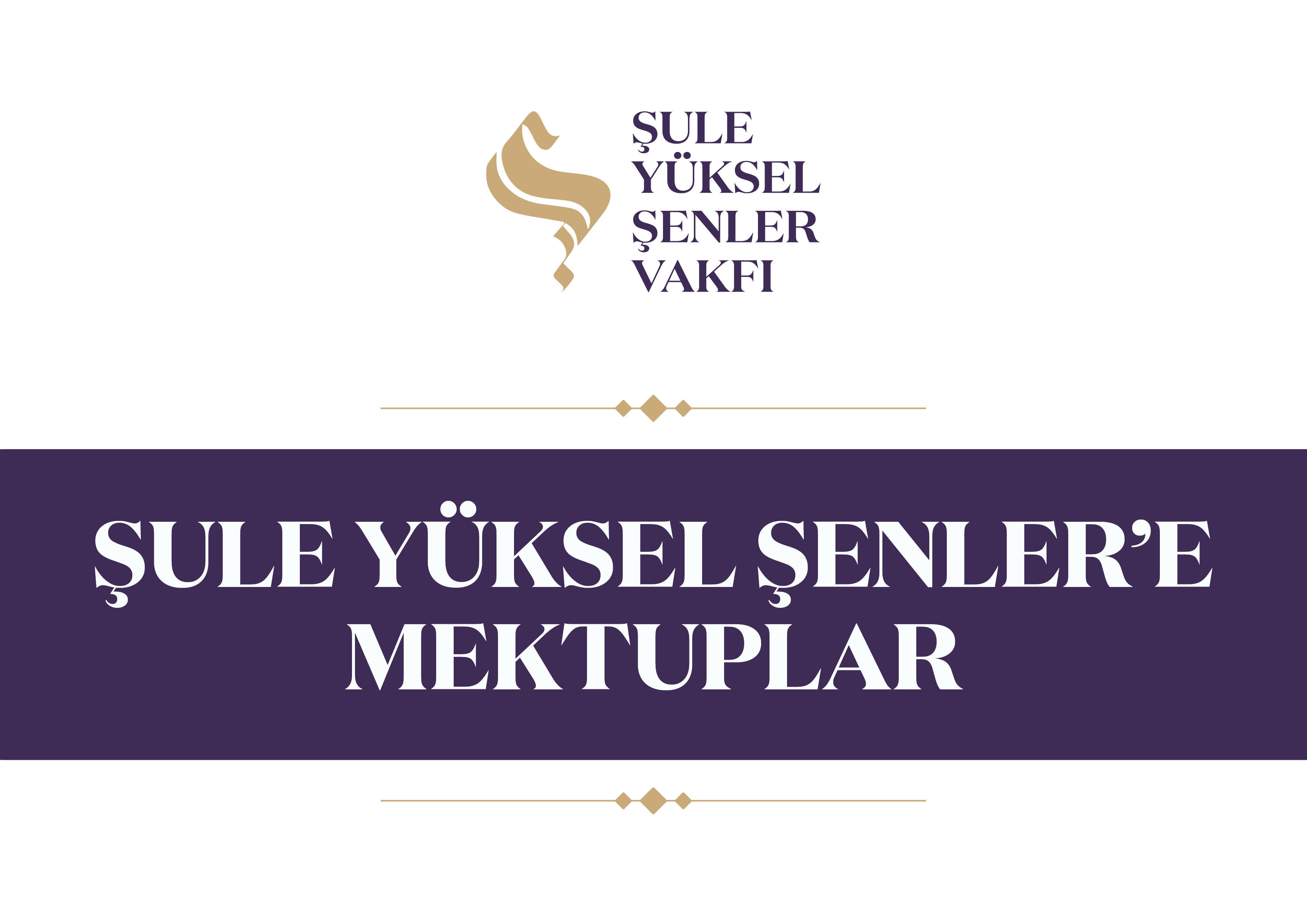 Şule Yüksel Şenler’e Mektuplar