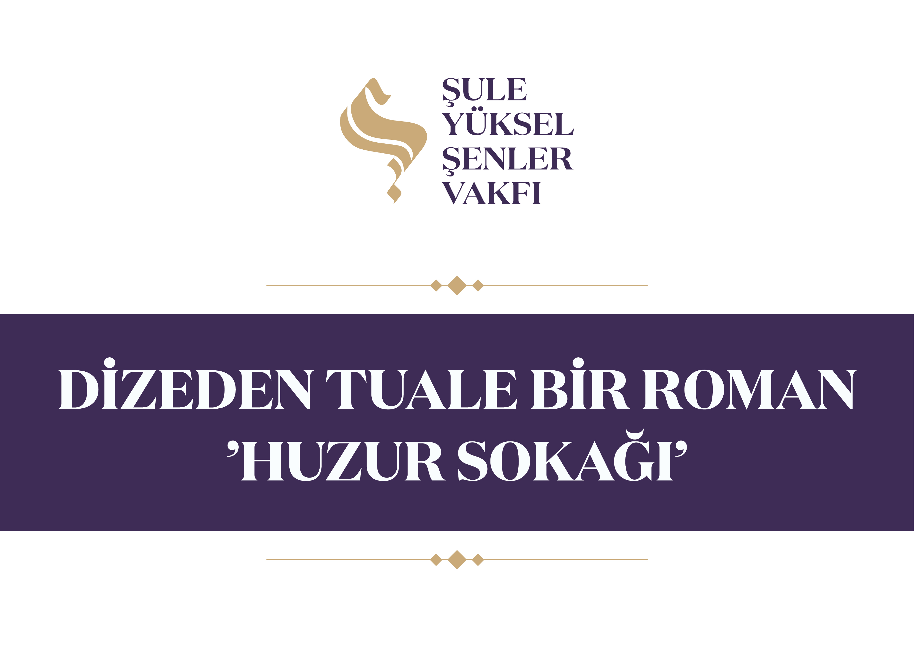 Dizeden Tuale Bir Roman ‘Huzur Sokağı’