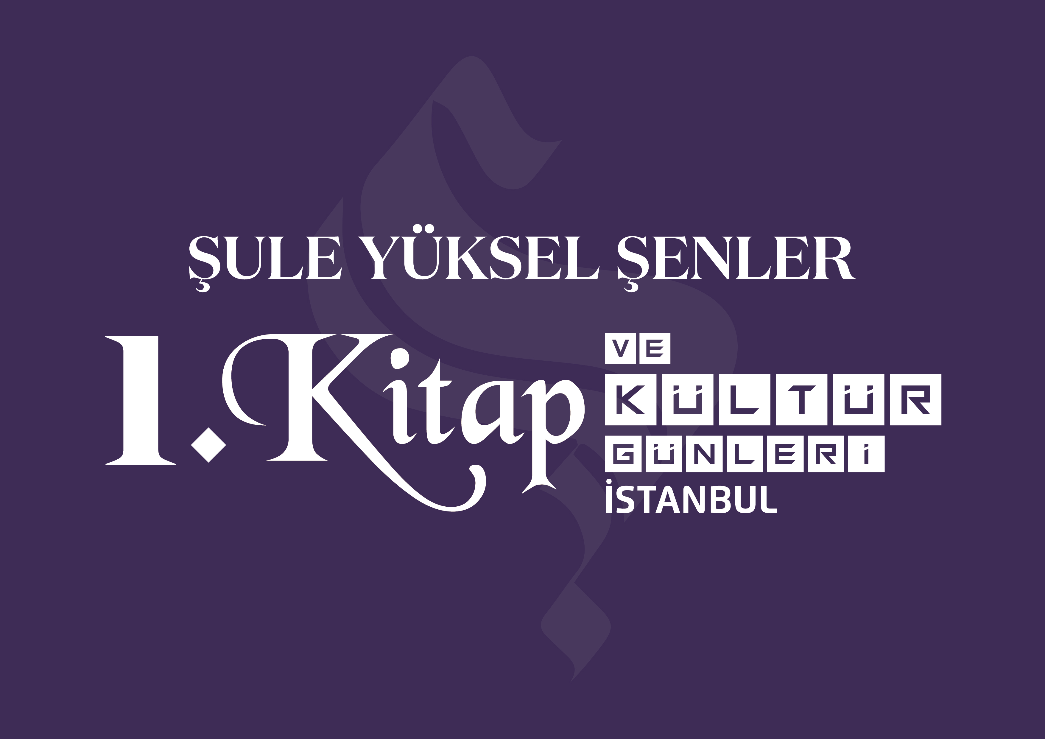 Şule Yüksel Şenler 1. Kitap ve Kültür Günleri - İstanbul